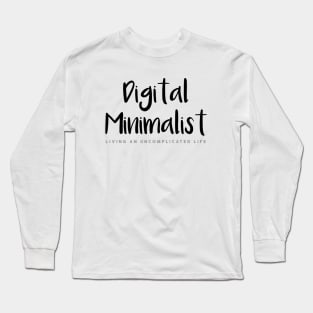 Digital Minimalist Long Sleeve T-Shirt